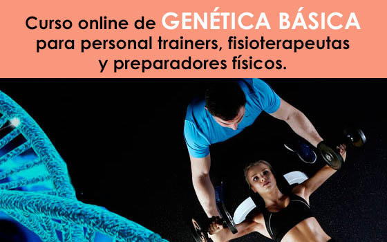 Curso online de Genética Básica para Fitness, Personal Trainers, Preparadores Físicos y Fisioterapeutas